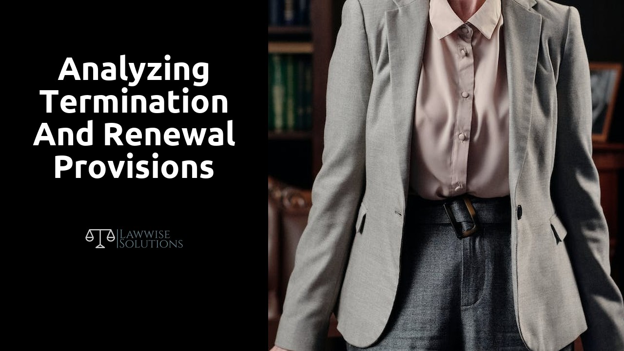 Analyzing Termination and Renewal Provisions